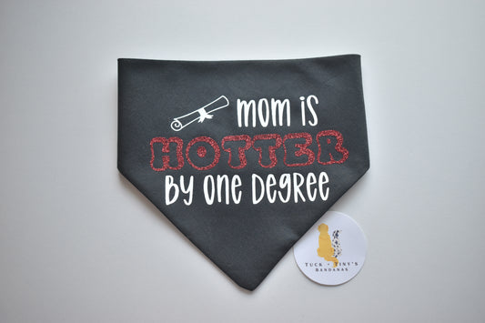 Mom Is Hotter By One Degree Slip Over the Collar Bandana